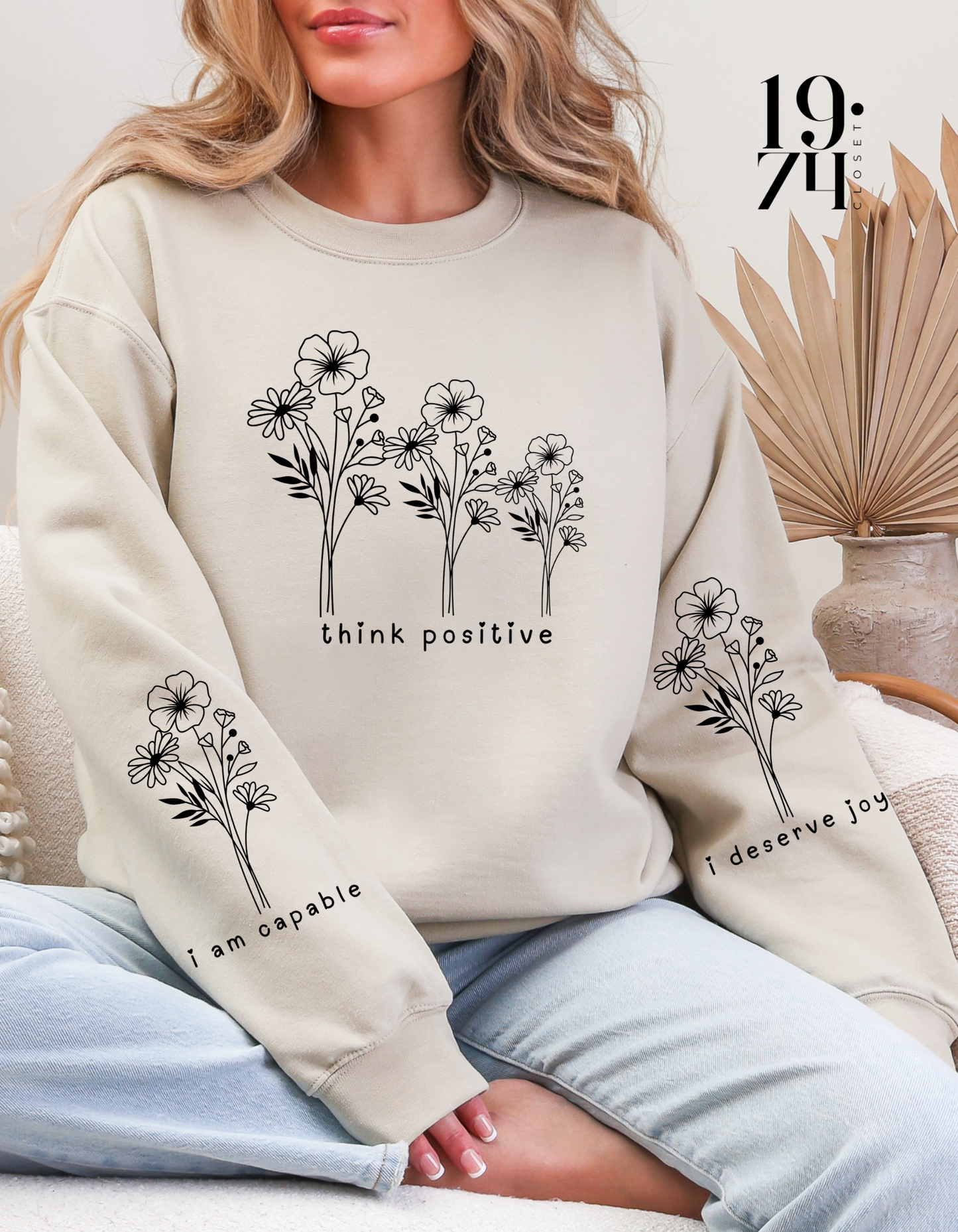 THINK POSITIVE I AM CAPABLE I DESERVE JOY CREWNECK WELLNESS SWEATSHIRT