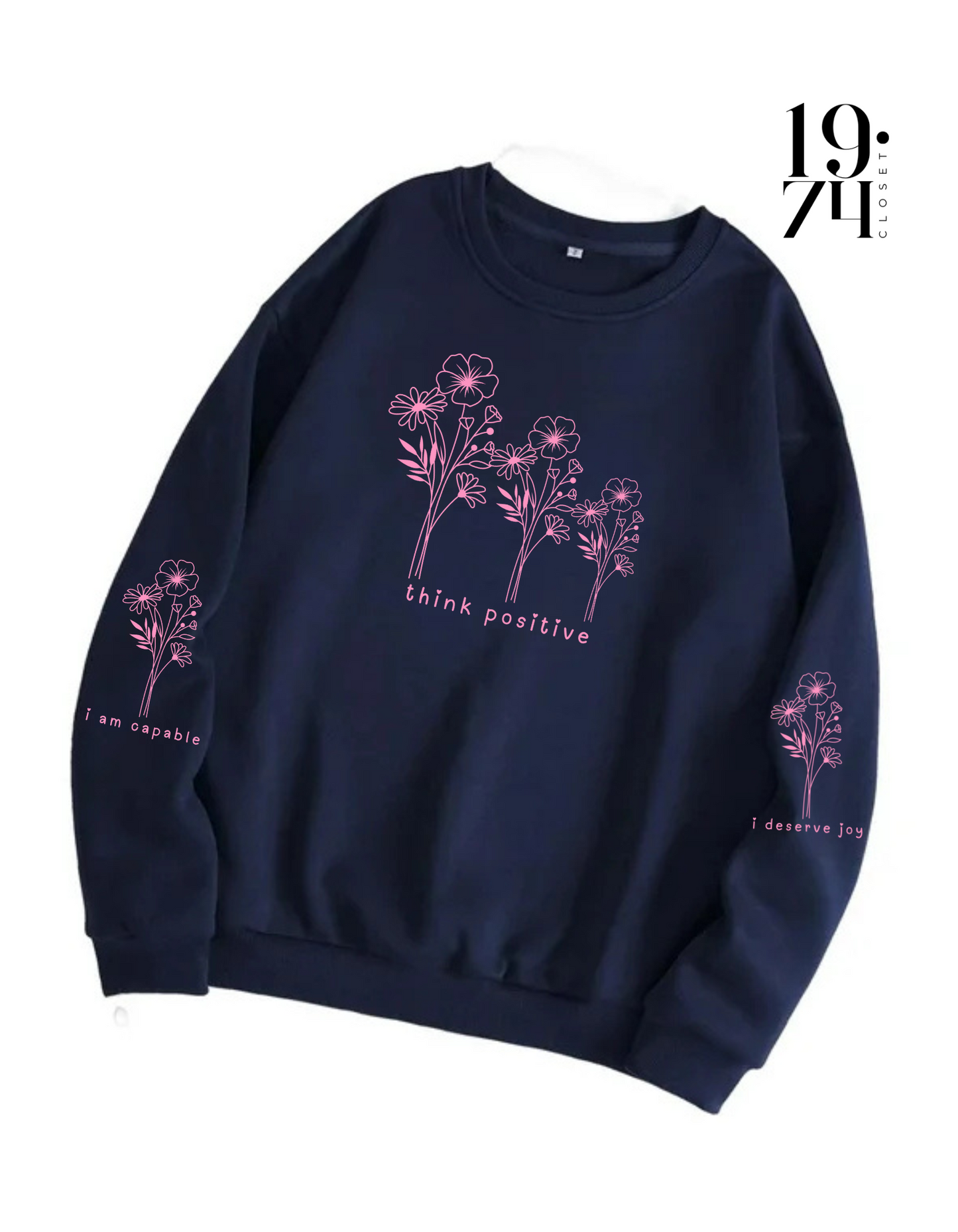 THINK POSITIVE I AM CAPABLE I DESERVE JOY CREWNECK WELLNESS SWEATSHIRT